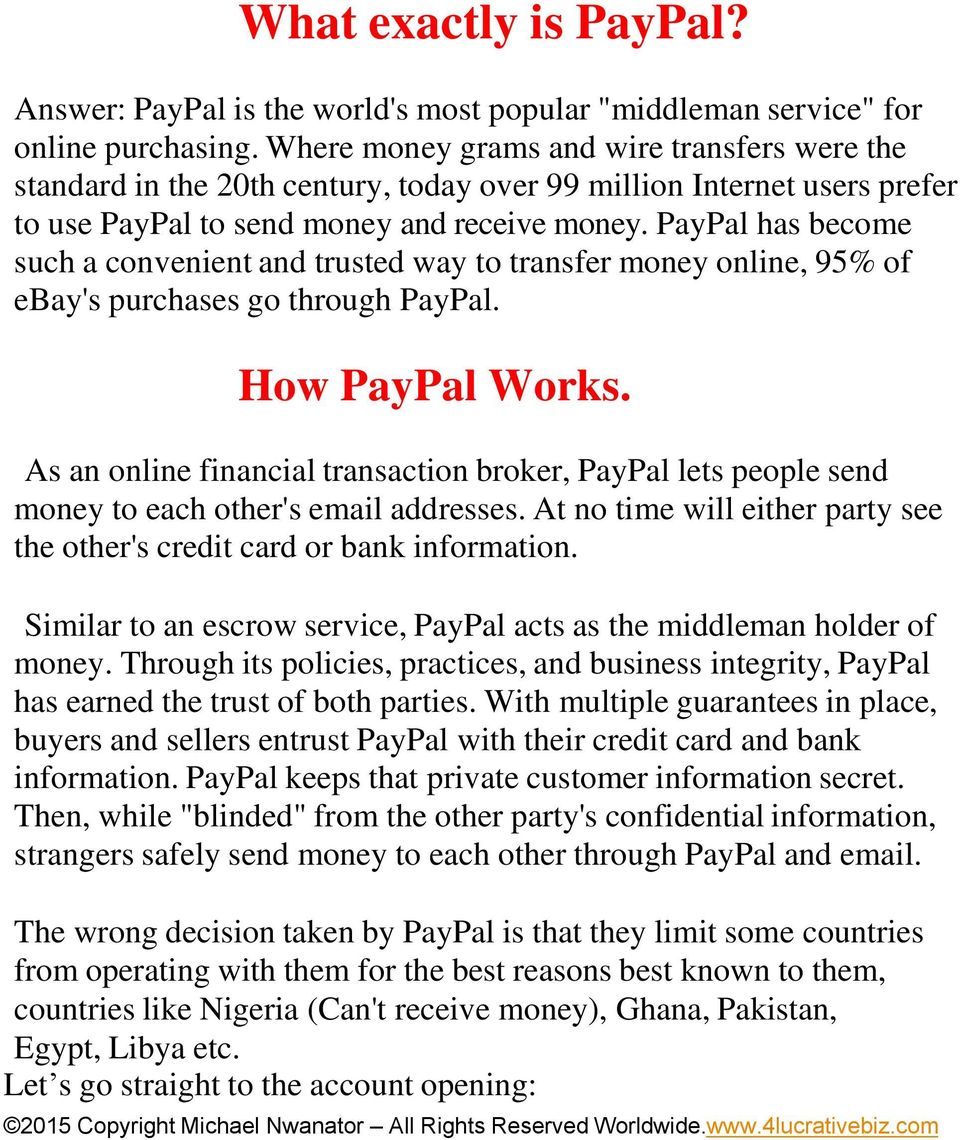 PayPal has become such a convenient and trusted way to transfer money online, 95% of ebay's purchases go through PayPal. How PayPal Works.
