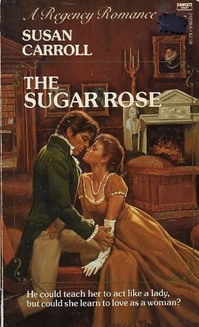 {Ebook PDF Epub Download The Sugar Rose by Susan Carroll Download Ebook here ====>>> http://bookslibrary12.xyz/?