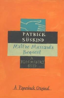 {Ebook PDF Epub Download Maître Mussard s Bequest by Patrick Süskind Download Ebook here ====>>> https://tinyurl.com/3b8f6pd2?