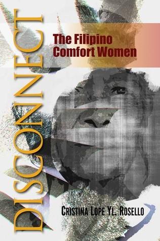 {Ebook PDF Epub Download Disconnect: The Filipino Comfort Women by Cristina Lope Yl. Rosello Download Ebook here ====>>> https://tinyurl.