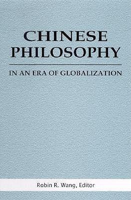 {Ebook PDF Epub Download Chinese Philosophy in an Era of Globalization by Robin R. Wang Download Ebook here ====>>> https://tinyurl.