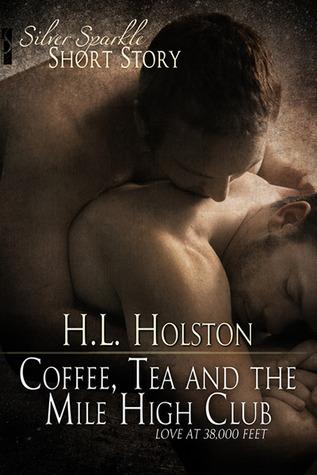 {Ebook PDF Epub Download Coffee Tea and the Mile High Club by H.L. Holston Download Ebook here ====>>> https://bit.ly/3mir3bv?