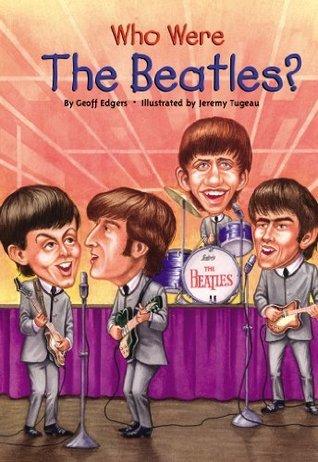 {Ebook PDF Epub ~Download~ Who Were the Beatles? by Geoff Edgers Download Ebook here ====>>> https://tinyurl.com/5j2eataw?