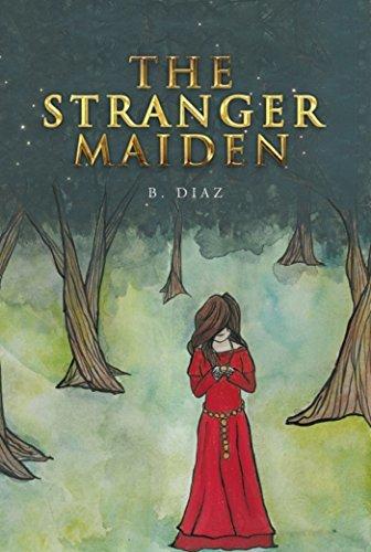 {Ebook PDF Epub ~Download~ The Stranger Maiden by B. Diaz Download Ebook here ====>>> https://tinyurl.com/5j2eataw?