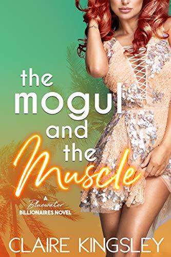 {Ebook PDF Epub ~Download~ The Mogul and the Muscle by Claire Kingsley Download Ebook here ====>>> https://tinyurl.com/5j2eataw?