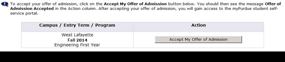 *Note: Some applicants may see a link that says Accept My Offer of Admission instead. Click this link to accept. 4.