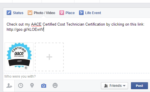 4. When prompted to write something about this photo, provide a statement such as, Check out my AACE Certified Cost Technician Certification by clicking on this link: (using your designation) and add