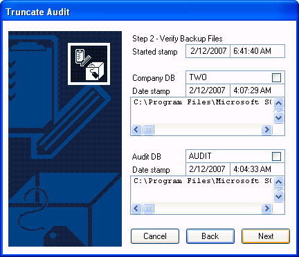 CHAPTER 5 AUDIT TOOLS 3. Click the Start button. The third Truncate Audit window opens where you can verify the company database and backup files.