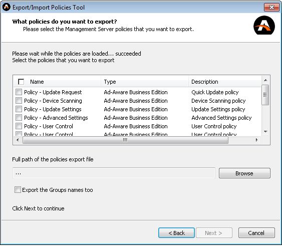 Export Policies - to save the current policies configured on Ad-Aware Management Server to a policies file. Import Policies - to import policies from a policies file.