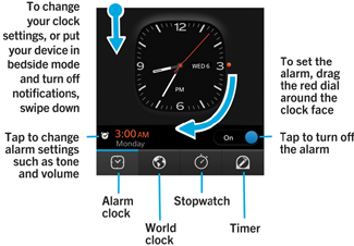 Clock at a Glance Change the Clock Face You can choose to display the clock with an analog or digital face. 1. From the home screen, tap Clock. 2. Swipe down from the top of the Clock screen and tap.