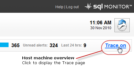 If trace is enabled for a SQL Server instance, the trace status is displayed on the Global overview and Host machine overview pages: What trace data is captured?