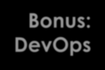 Bonus: DevOps