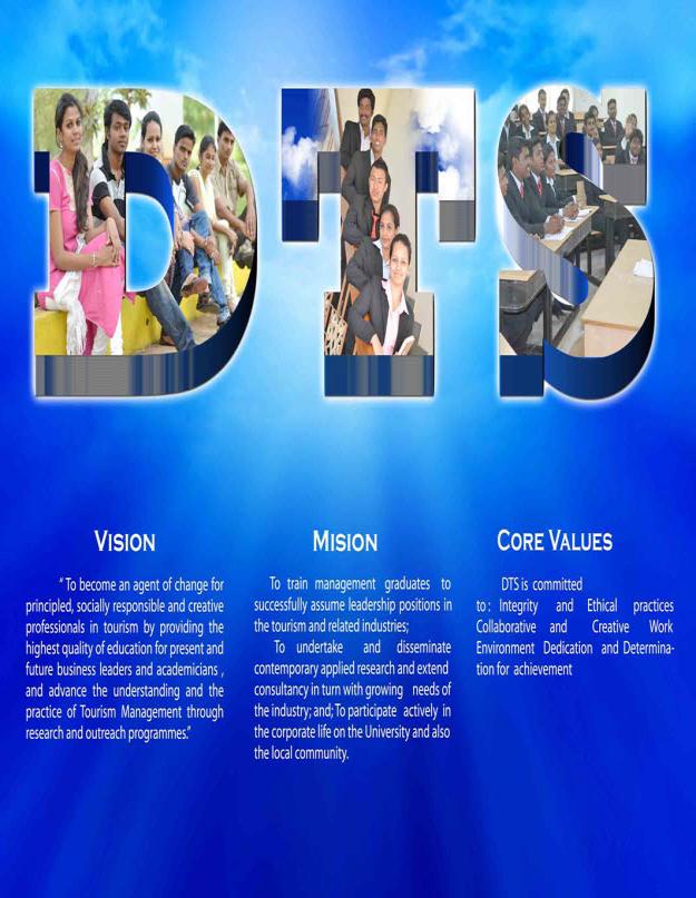 Cont DTS Rationality Vision : Become a change agent to nurture leadership with attributes of values, ethics, socially sensitive and humanly responsible by imparting relevant quality education for