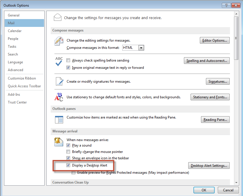 Desktop Alert Outlook is setup to notify you when a new message arrives in the Inbox.