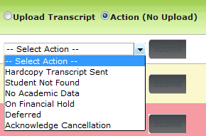 Note: Select Action (no upload) radio button and click on Select Action to bring up drop down options.