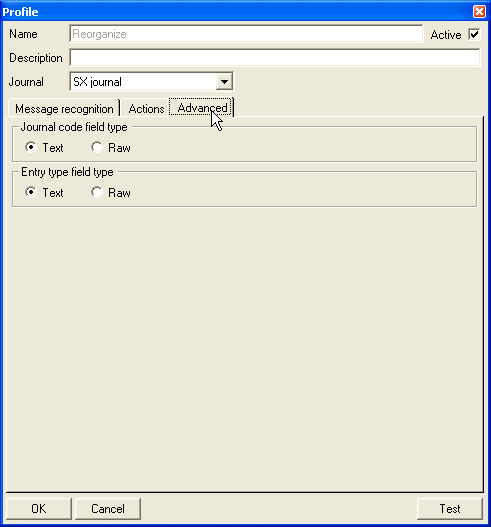 Advanced Field Journal code field type Entry type field type Determine if the Journal code field in the message recognition tab should display interpreted (Text) or uninterpreted (Raw)