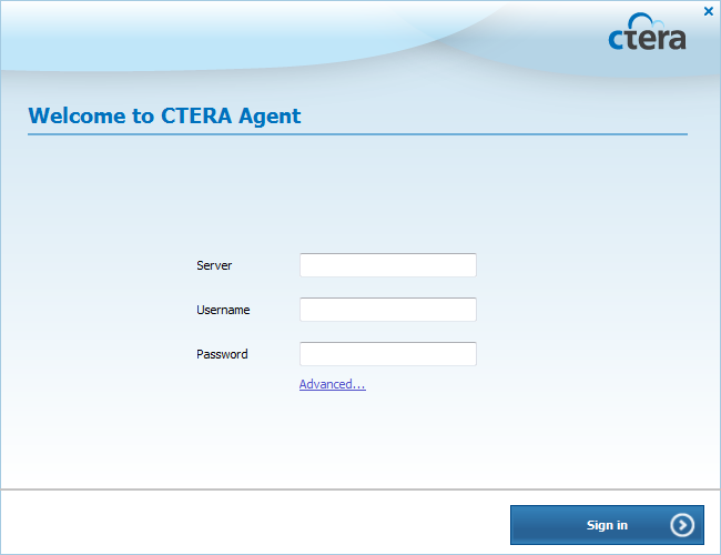 Using the CTERA Agent in Cloud Mode 4 The Welcome to CTERA Agent window opens. 2 In the Server field, type the CTERA Portal's DNS name.