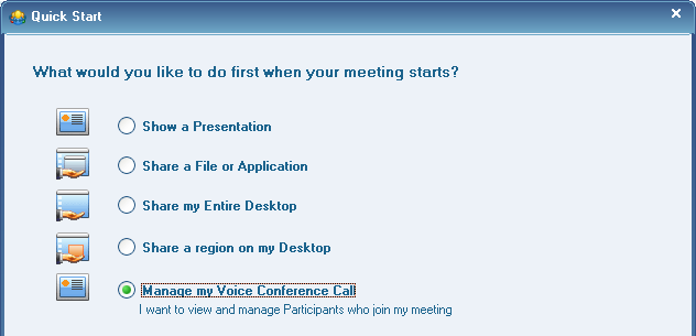 3. Select what you would like to do first when your meeting starts (i.e., Show Presentation, Share Application, etc.
