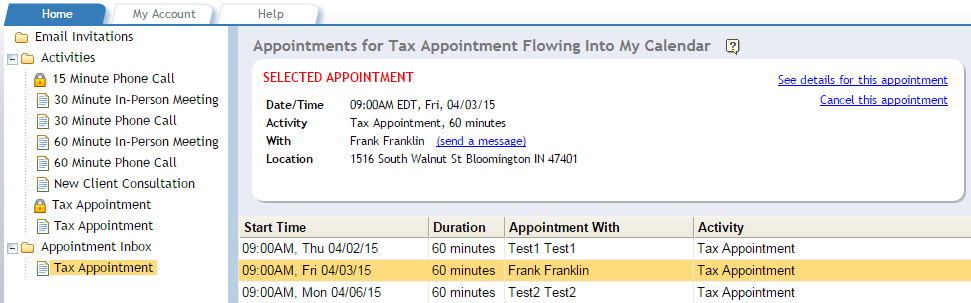 2. You can view the appointment in your TimeTrade Appointment Inbox located on the Home tab. 3. You can view the appointment on your calendar (Outlook, ical, or Gmail).
