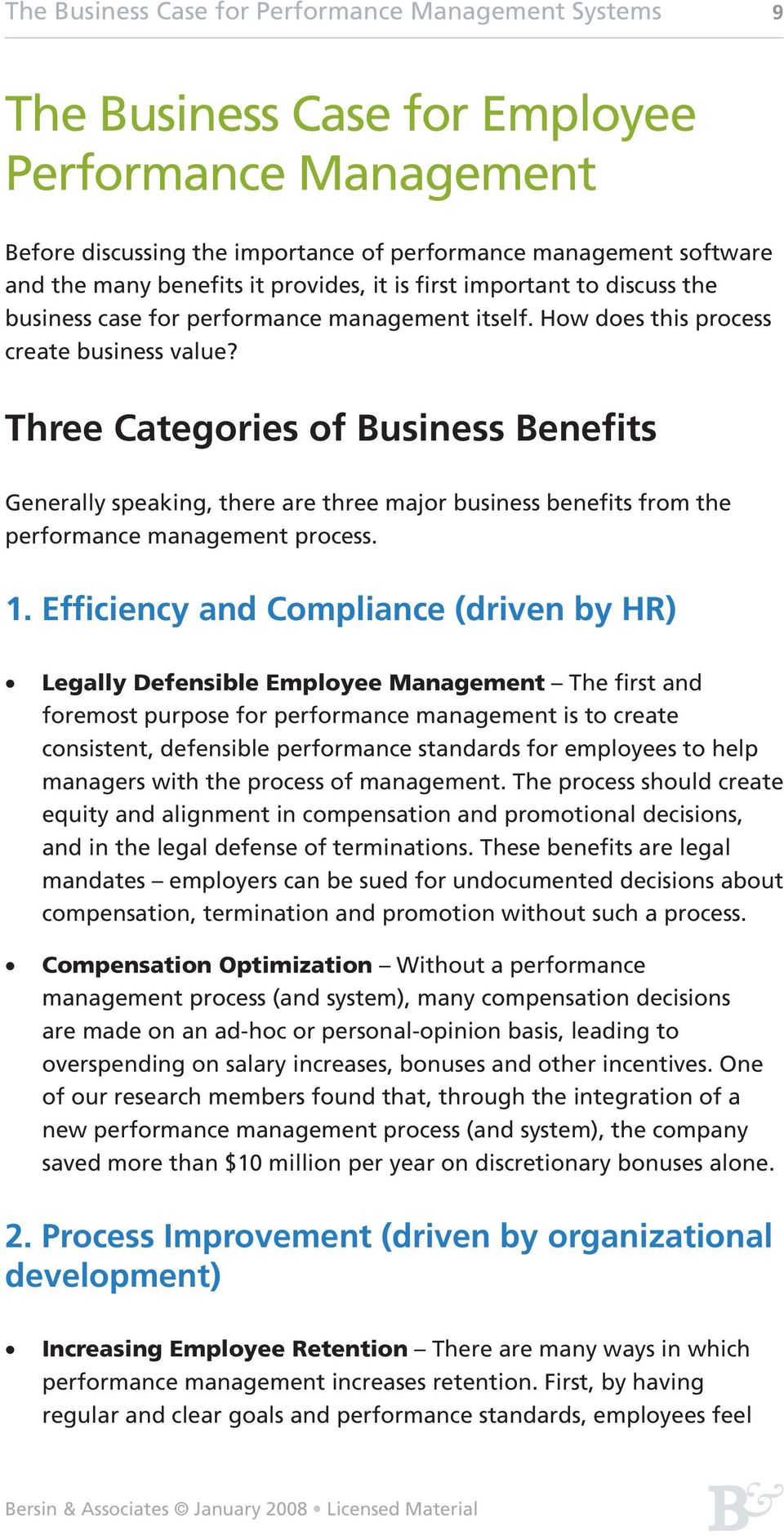 Three Categories of Business Benefits Generally speaking, there are three major business benefits from the performance management process. 1.