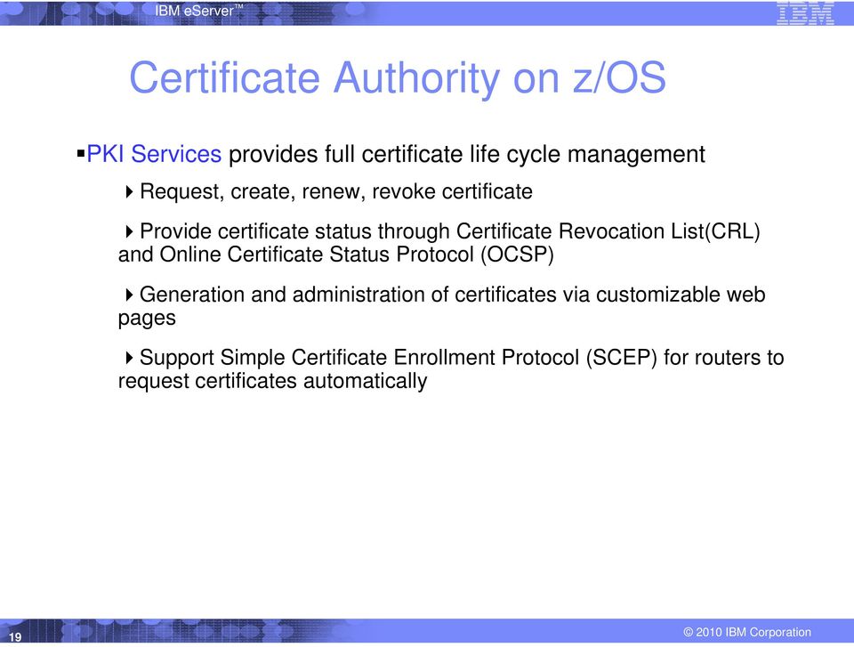 Online Certificate Status Protocol (OCSP) Generation and administration of certificates via customizable