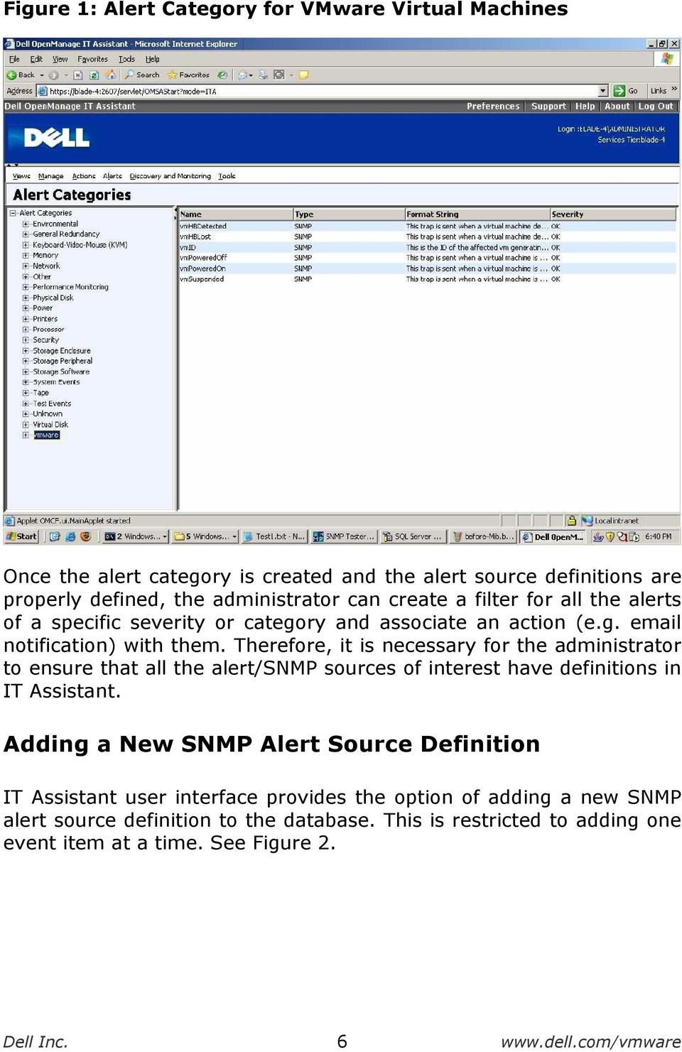 Therefore, it is necessary for the administrator to ensure that all the alert/snmp sources of interest have definitions in IT Assistant.