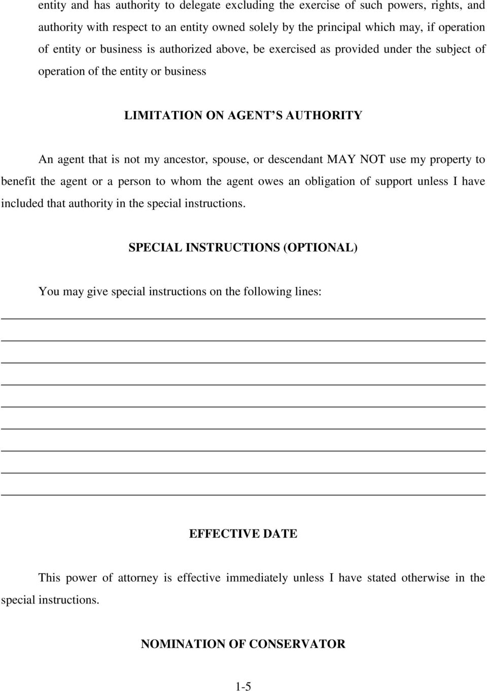 use my property to benefit the agent or a person to whom the agent owes an obligation of support unless I have included that authority in the special instructions.