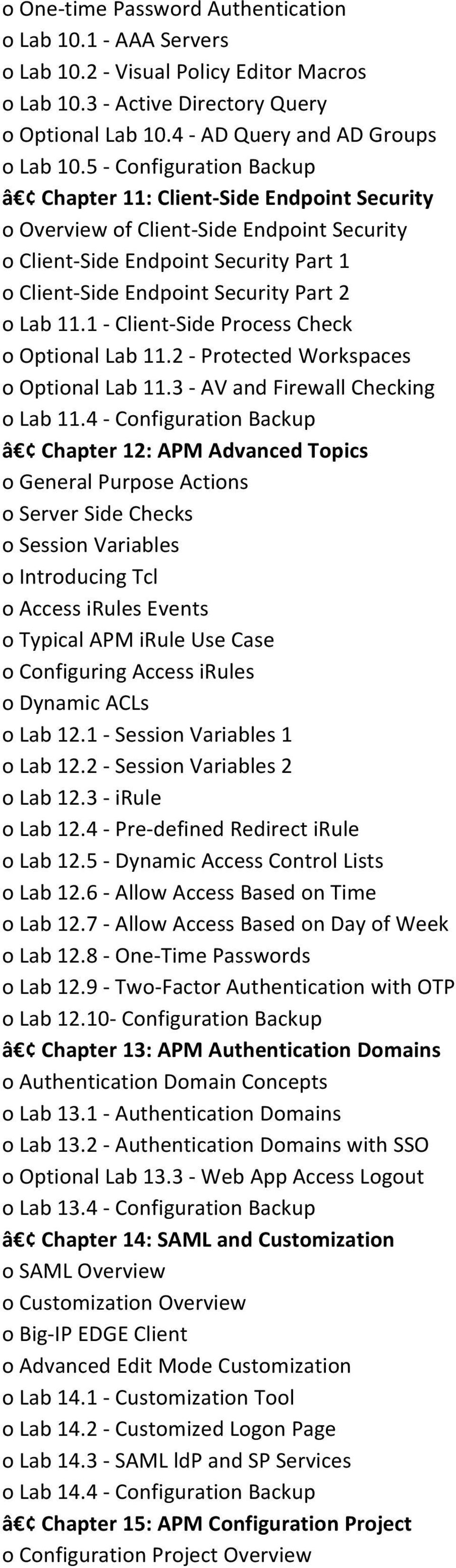 1 - Client-Side Process Check o Optional Lab 11.2 - Protected Workspaces o Optional Lab 11.3 - AV and Firewall Checking o Lab 11.