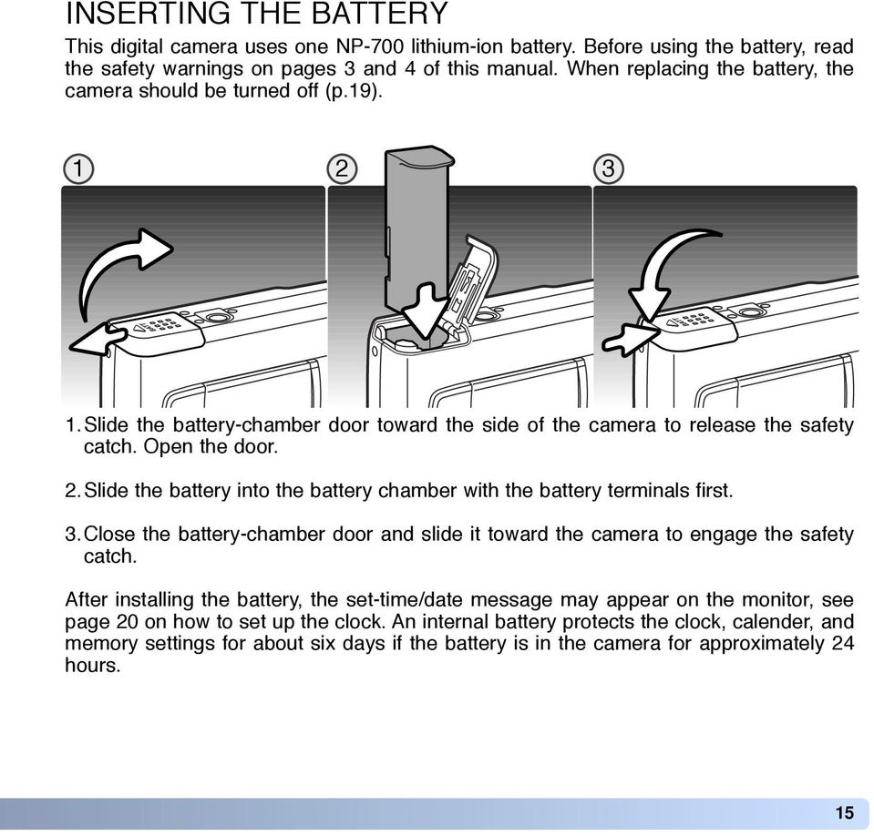 3.Close the battery-chamber door and slide it toward the camera to engage the safety catch.