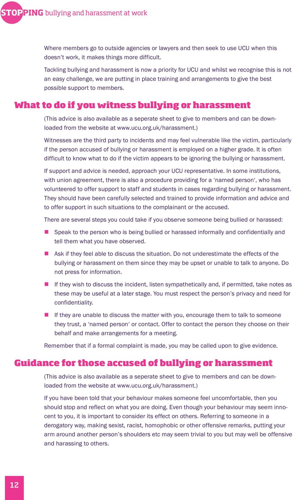 to members. What to do if you witness bullying or harassment (This advice is also available as a seperate sheet to give to members and can be downloaded from the website at www.ucu.org.uk/harassment.