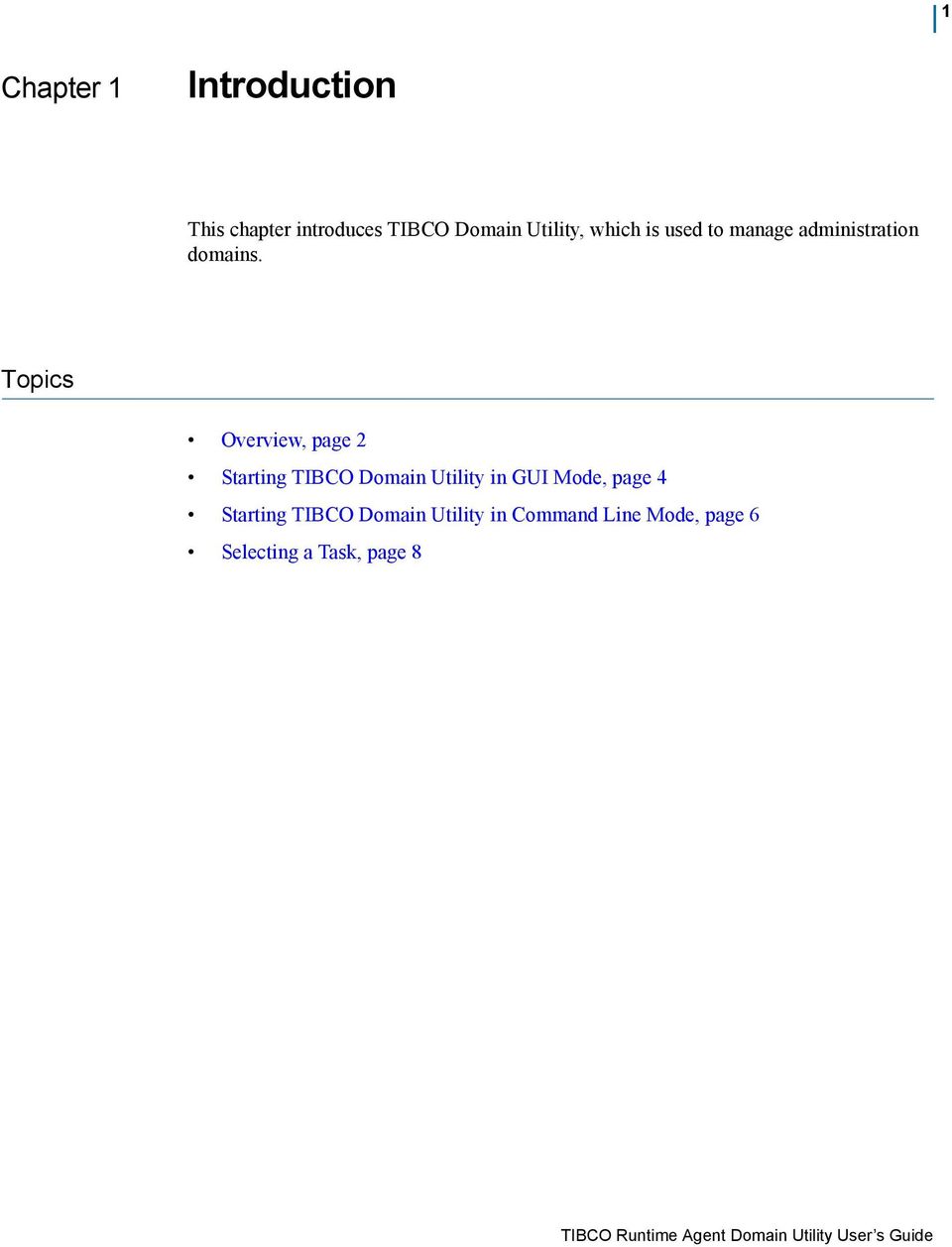 Topics Overview, page 2 Starting TIBCO Domain Utility in GUI Mode,