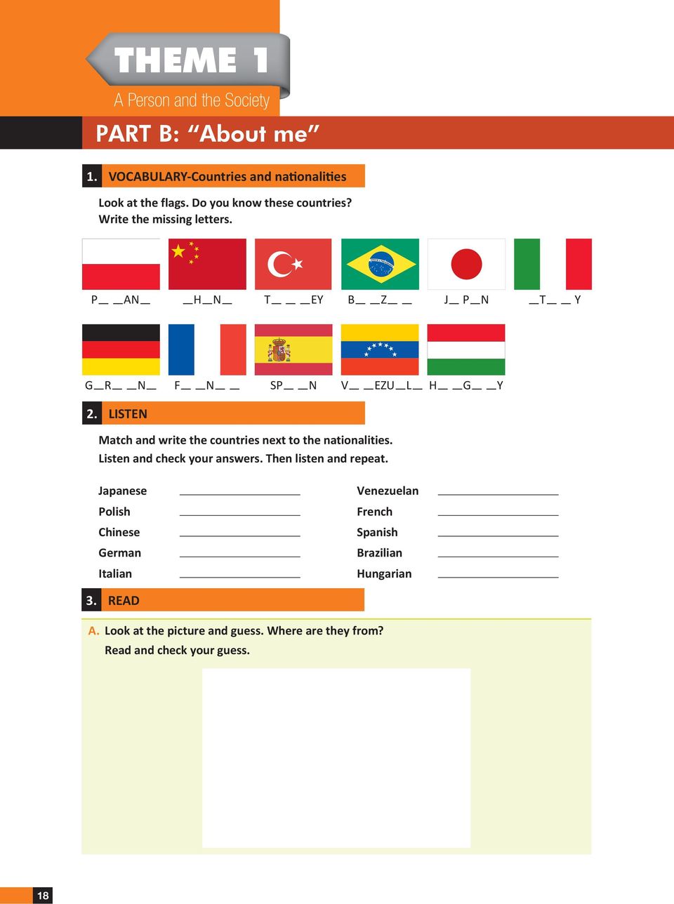 LISTEN Match and write the countries next to the nationalities. Listen and check your answers. Then listen and repeat.