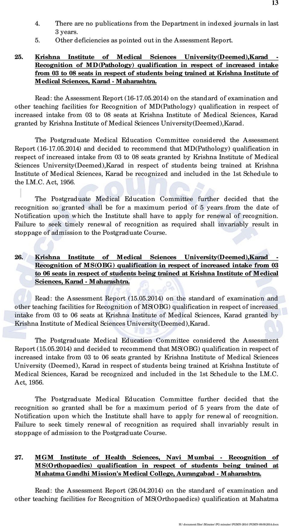 Krishna Institute of Medical Sciences, Karad - Maharashtra. Read: the Assessment Report (16-17.05.