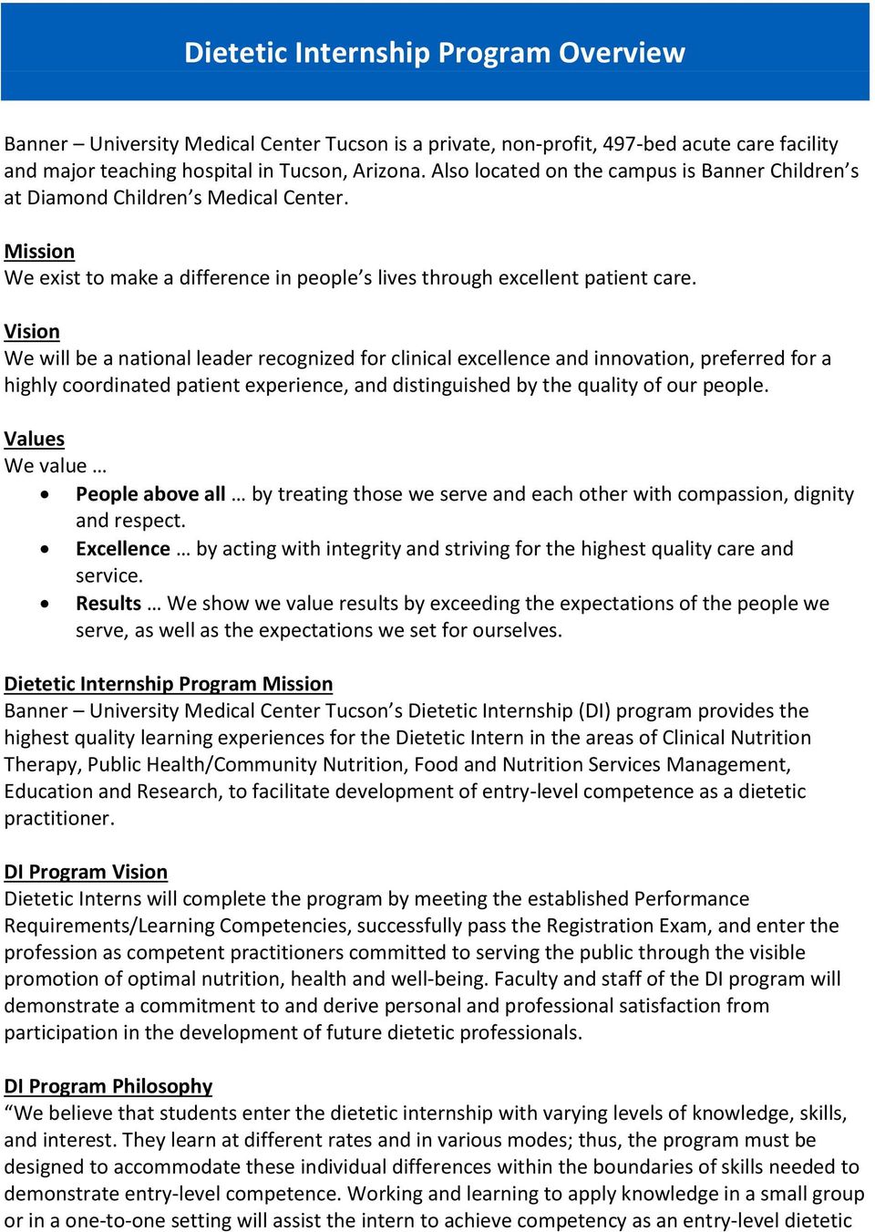 Vision We will be a national leader recognized for clinical excellence and innovation, preferred for a highly coordinated patient experience, and distinguished by the quality of our people.