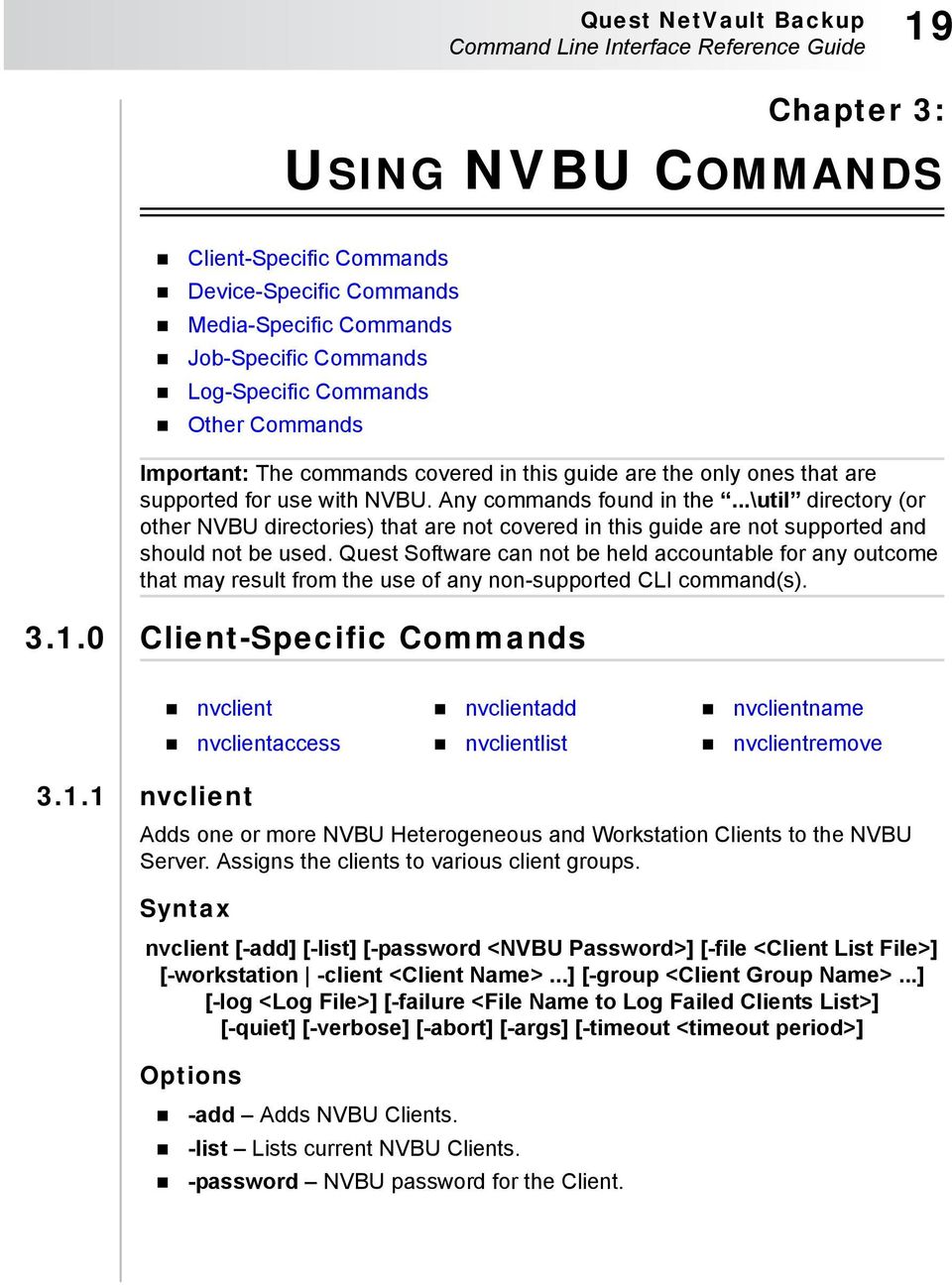 ..\util directory (or other NVBU directories) that are not covered in this guide are not supported and should not be used.