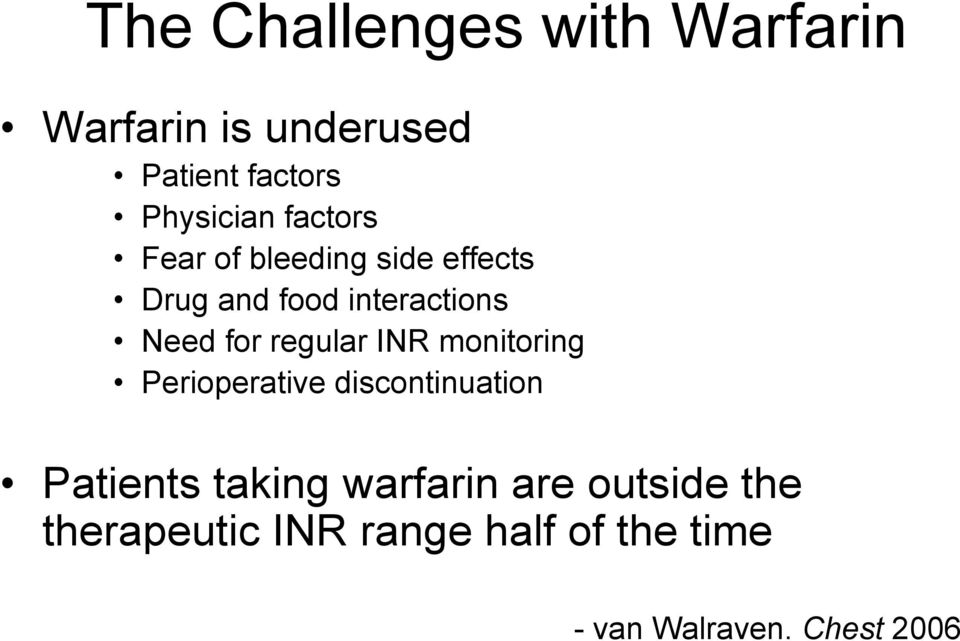 regular INR monitoring Perioperative discontinuation Patients taking warfarin
