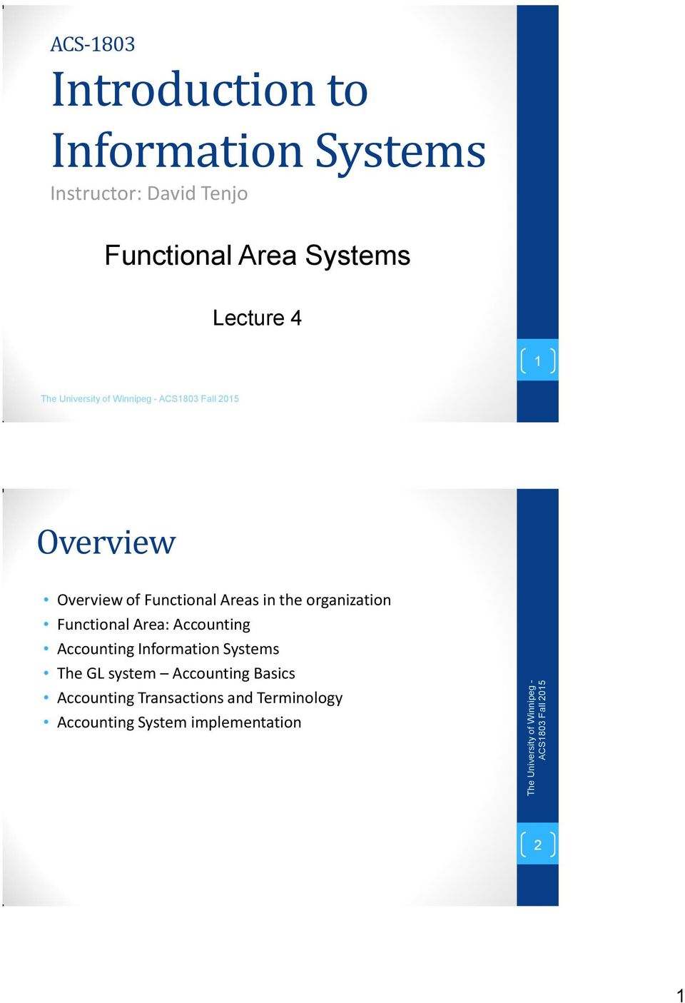 Functional Area: Accounting Accounting Information Systems The GL system