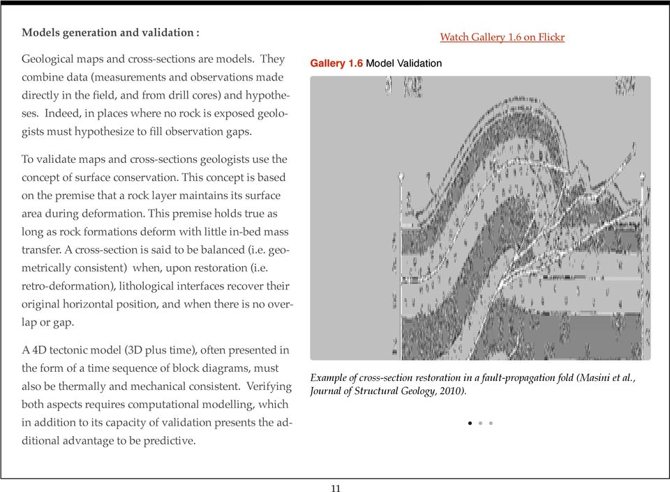 6 on Flickr To validate maps and cross-sections geologists use the concept of surface conservation.