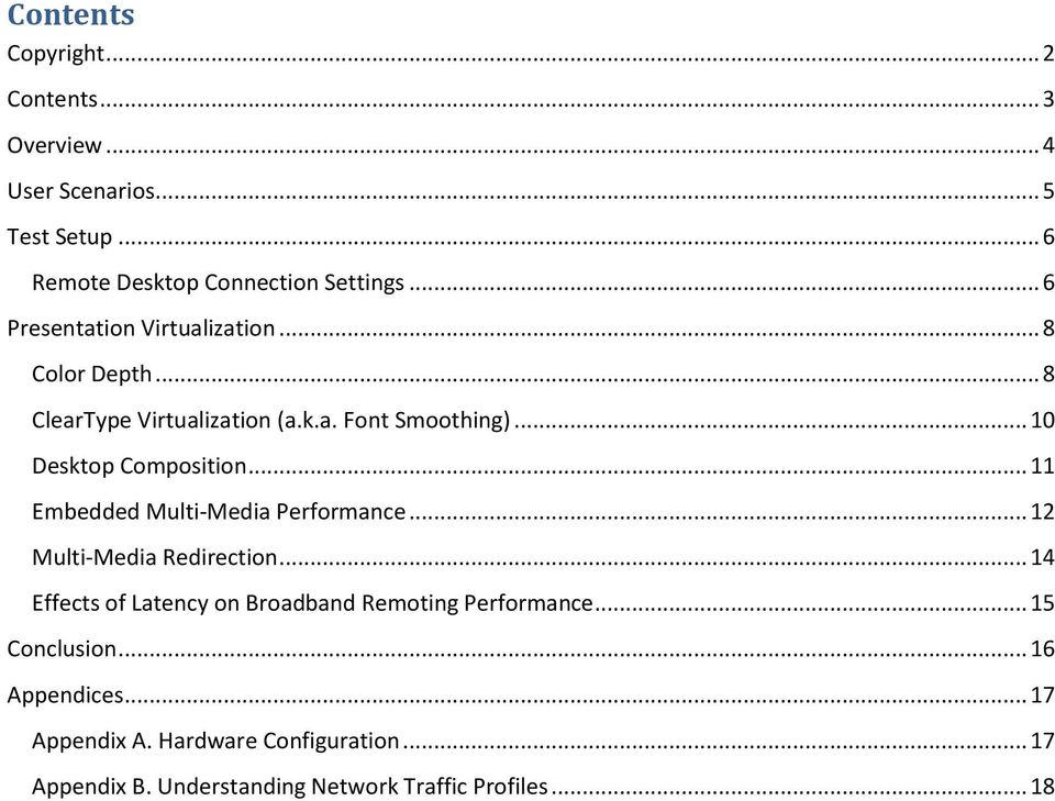 .. 11 Embedded Multi-Media Performance... 12 Multi-Media Redirection... 14 Effects of Latency on Broadband Remoting Performance.