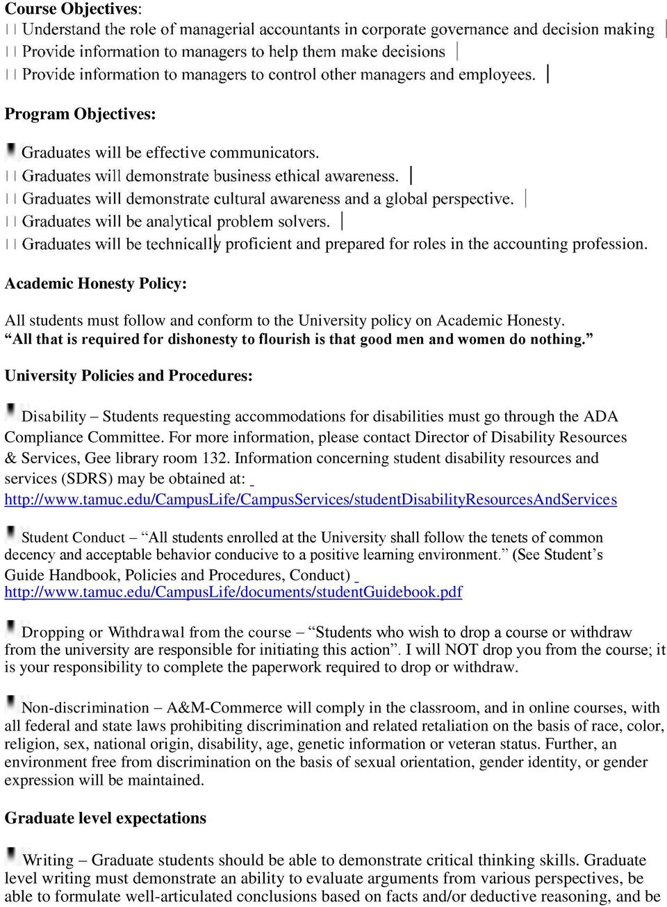 University Policies and Procedures: Disability Students requesting accommodations for disabilities must go through the ADA Compliance Committee.