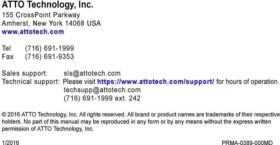 242 2016 ATTO Technology, Inc. All rights reserved. All brand or product names are trademarks of their respective holders.