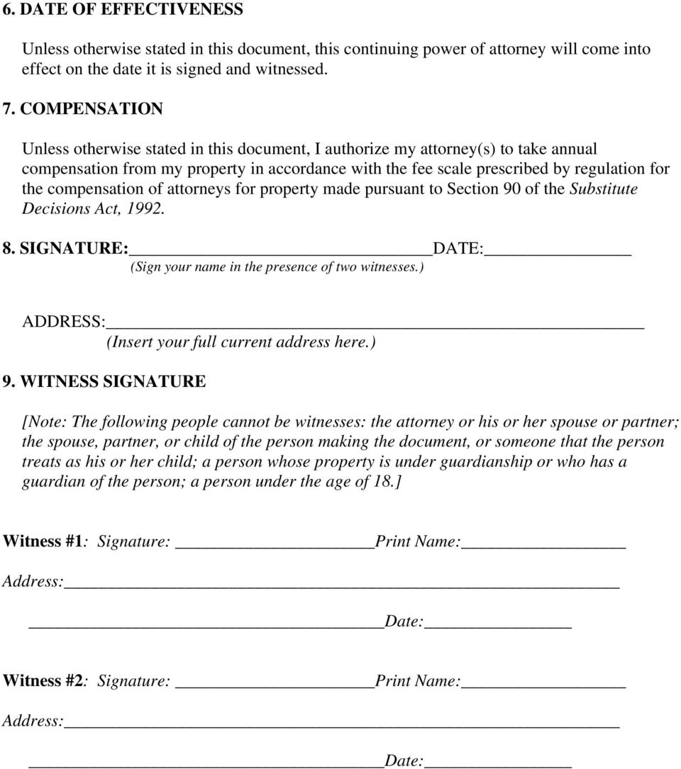 compensation of attorneys for property made pursuant to Section 90 of the Substitute Decisions Act, 1992. 8. SIGNATURE: DATE: (Sign your name in the presence of two witnesses.