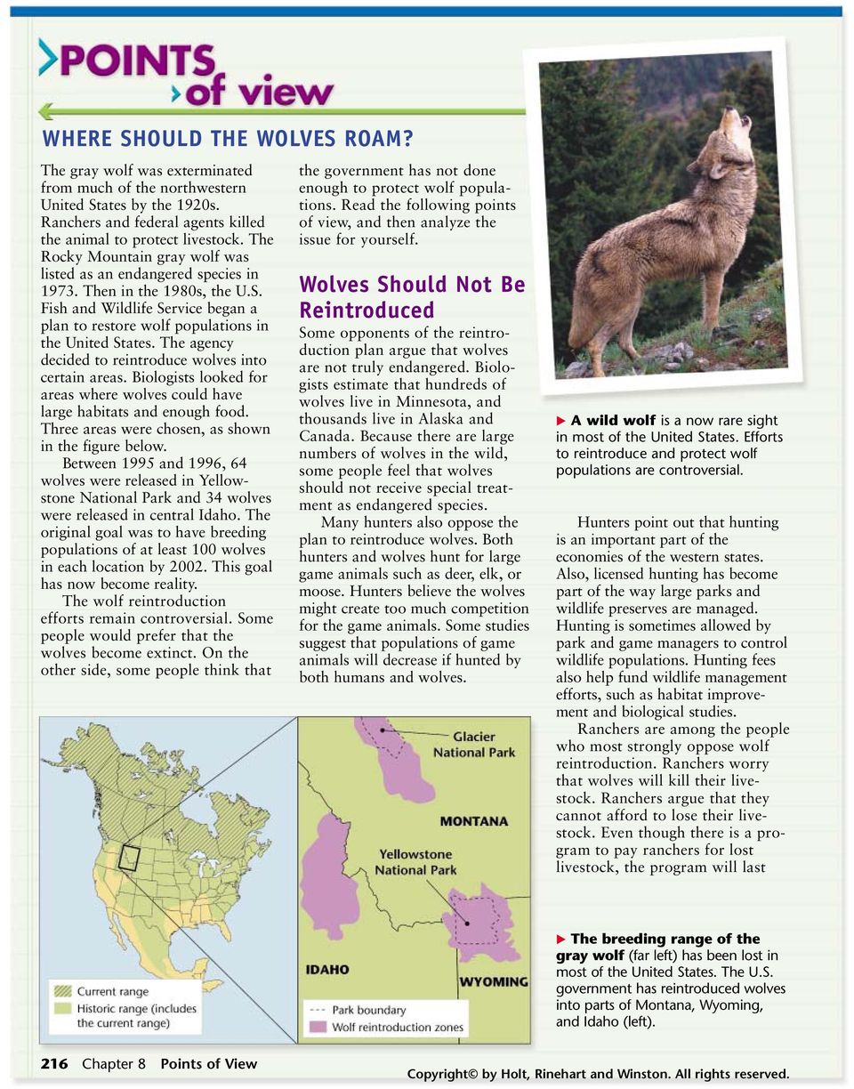 The agency decided to reintroduce wolves into certain areas. Biologists looked for areas where wolves could have large habitats and enough food. Three areas were chosen, as shown in the figure below.