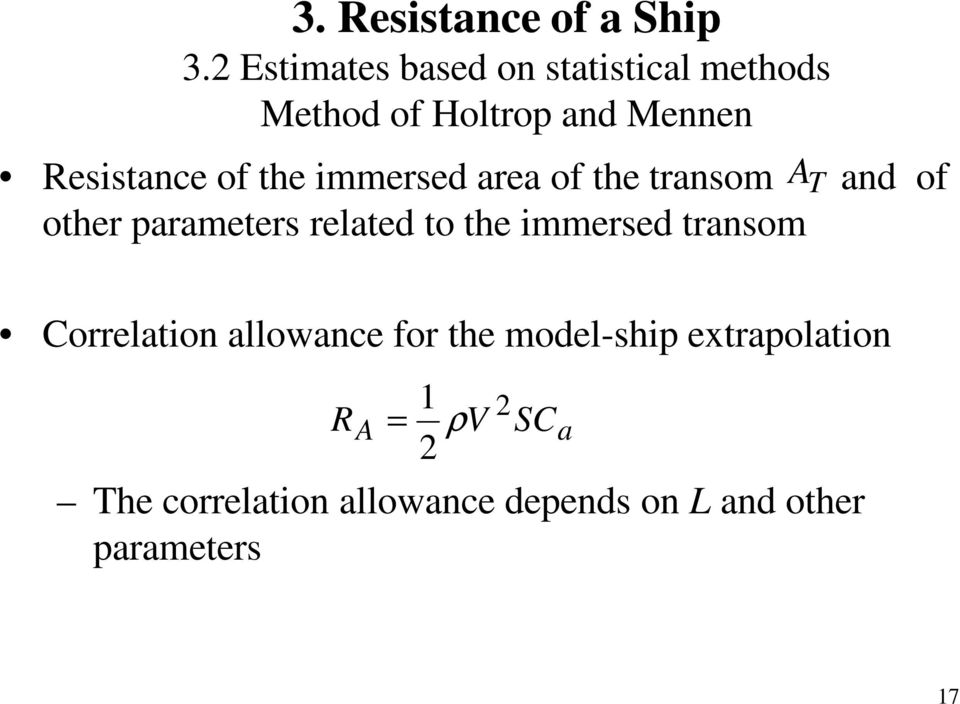 parameters related to the immersed transom A T Correlation allowance for the model-ship