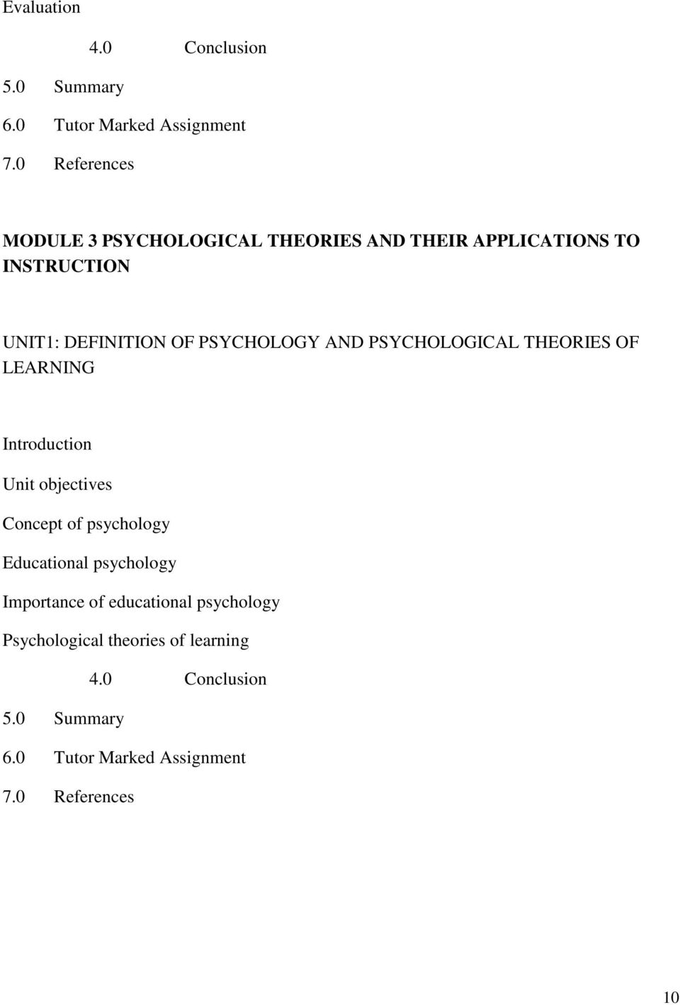 PSYCHOLOGY AND PSYCHOLOGICAL THEORIES OF LEARNING Introduction Unit objectives Concept of psychology