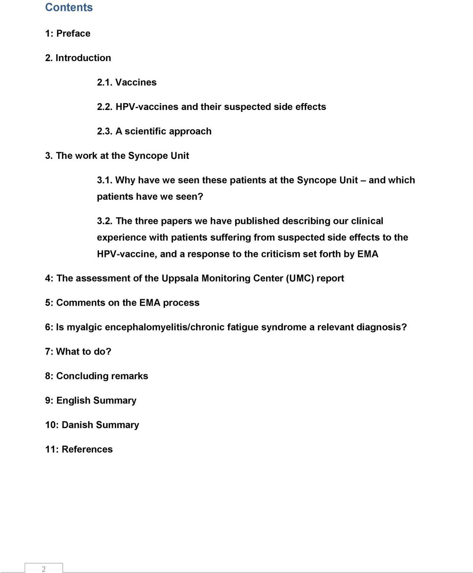 criticism set forth by EMA 4: The assessment of the Uppsala Monitoring Center (UMC) report 5: Comments on the EMA process 6: Is myalgic encephalomyelitis/chronic fatigue