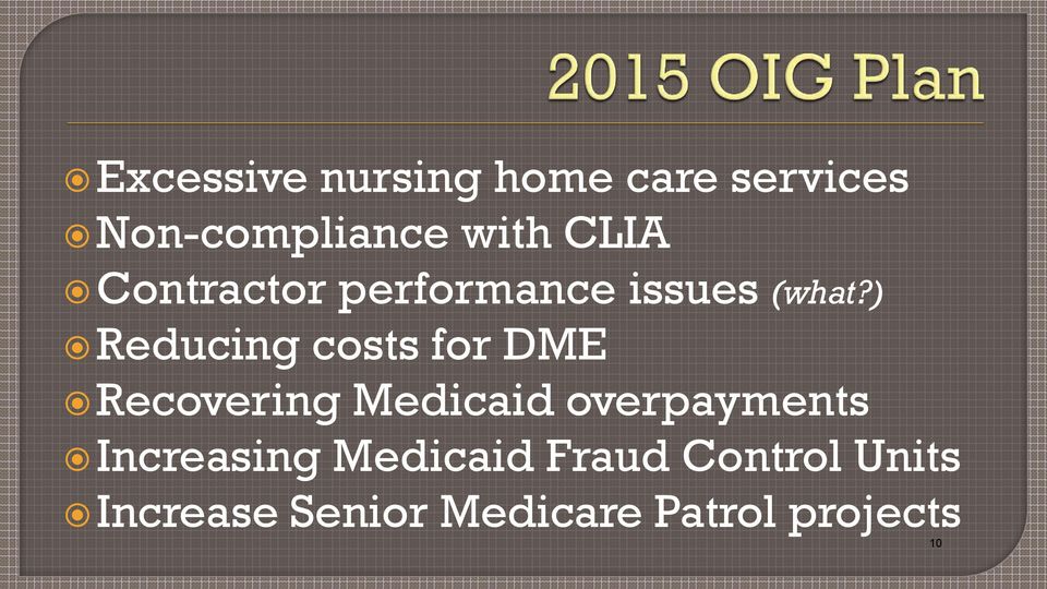 ) Reducing costs for DME Recovering Medicaid overpayments