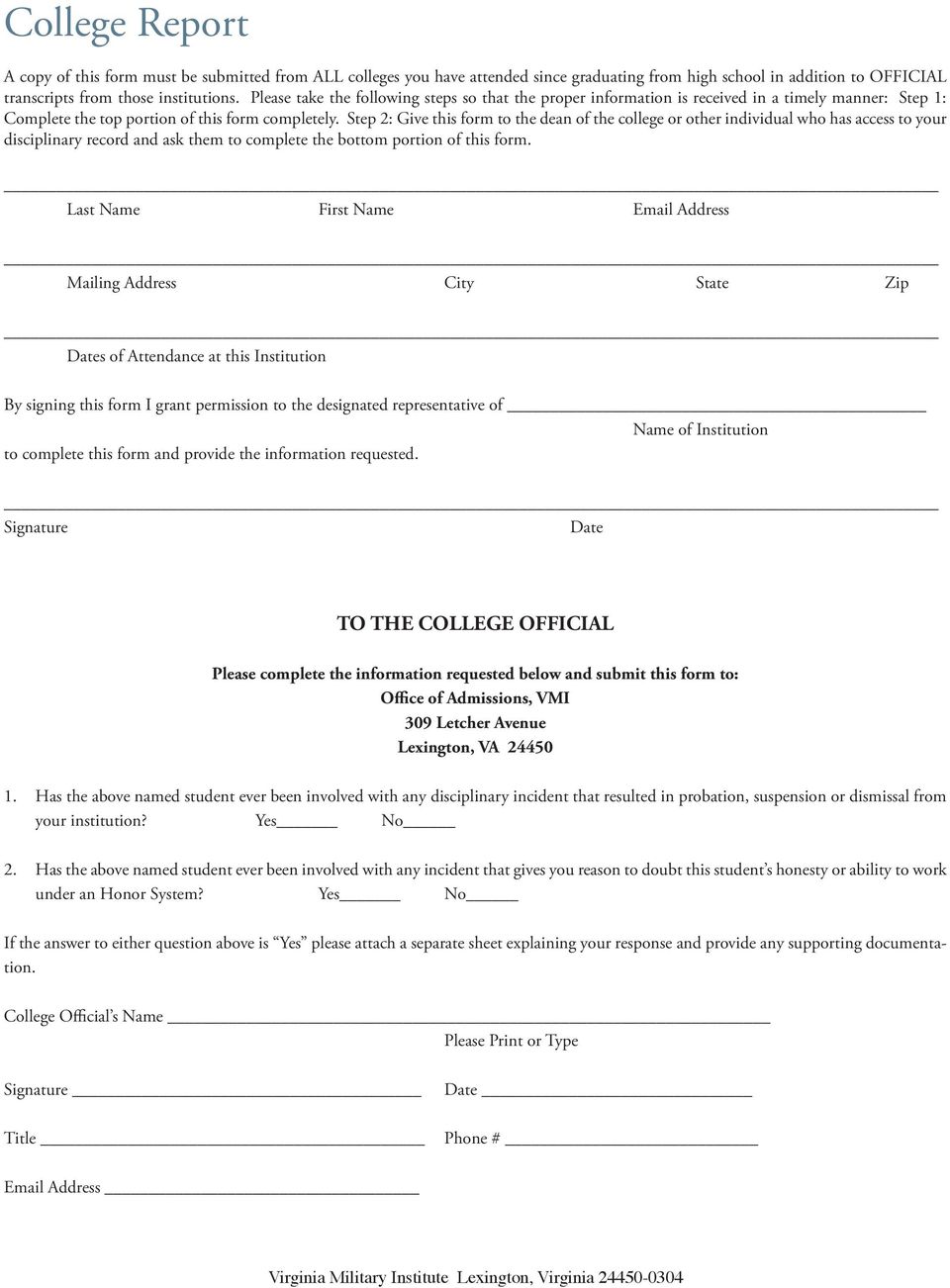 Step 2: Give this form to the dean of the college or other individual who has access to your disciplinary record and ask them to complete the bottom portion of this form.