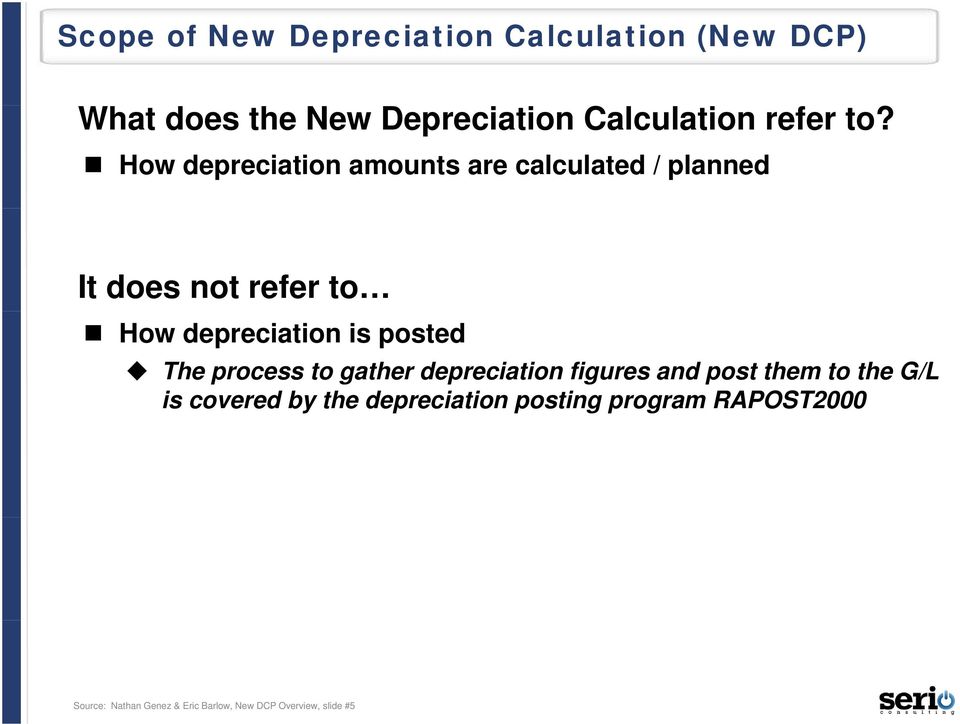 posted The process to gather depreciation figures and post them to the G/L is covered by the