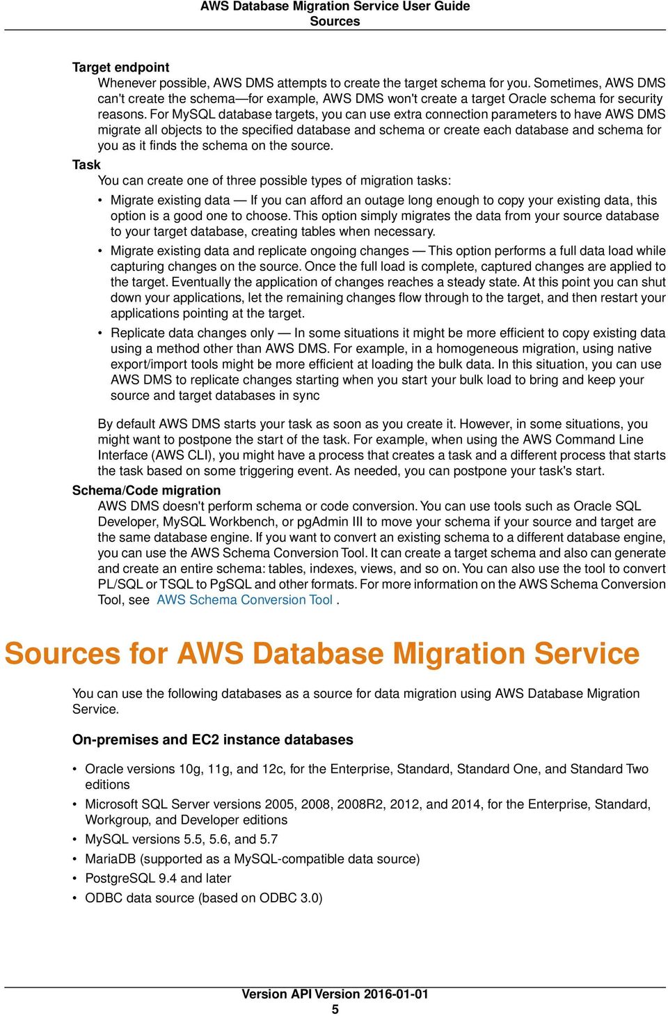 For MySQL database targets, you can use extra connection parameters to have AWS DMS migrate all objects to the specified database and schema or create each database and schema for you as it finds the